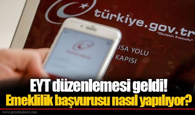 EYT düzenlemesi geldi! Emeklilik başvurusu nasıl yapılıyor?