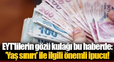 EYT'lilerin gözü kulağı bu haberde: 'Yaş sınırı' ile ilgili önemli ipucu!