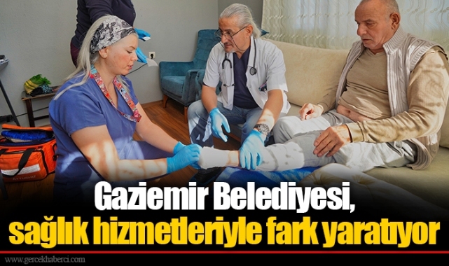 Gaziemir Belediyesi, sağlık hizmetleriyle fark yaratıyor