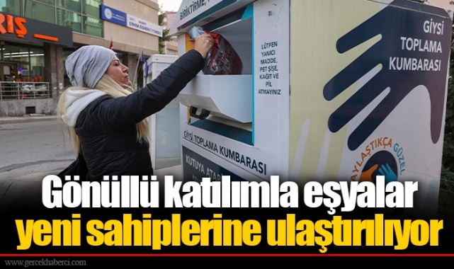 Gönüllü katılımla eşyalar yeni sahiplerine ulaştırılıyor