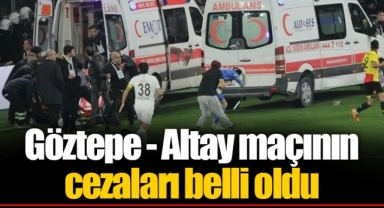 Göztepe - Altay maçının cezaları belli oldu