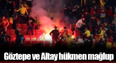 Göztepe ve Altay hükmen mağlup