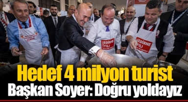 Hedef 4 milyon turist Başkan Soyer: Doğru yoldayız