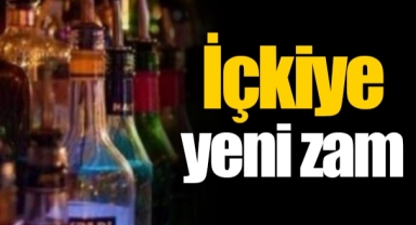 İçkiye yeni zam