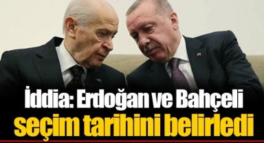 İddia: Erdoğan ve Bahçeli seçim tarihini belirledi
