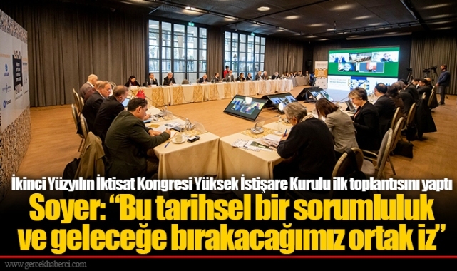 İkinci Yüzyılın İktisat Kongresi Yüksek İstişare Kurulu ilk toplantısını yaptı