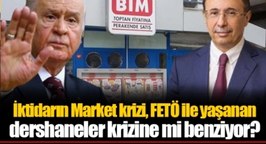 İktidarın Market krizi, FETÖ ile yaşanan dershaneler krizine mi benziyor?