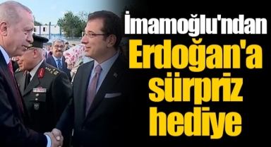 İmamoğlu'ndan Erdoğan'a sürpriz hediye
