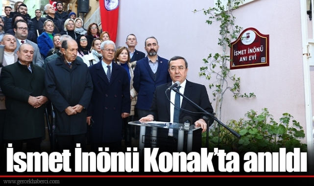İsmet İnönü Konak’ta anıldı