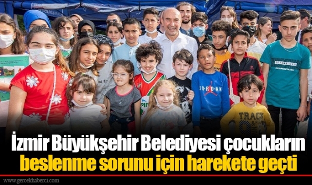 İzmir Büyükşehir Belediyesi çocukların beslenme sorunu için harekete geçti