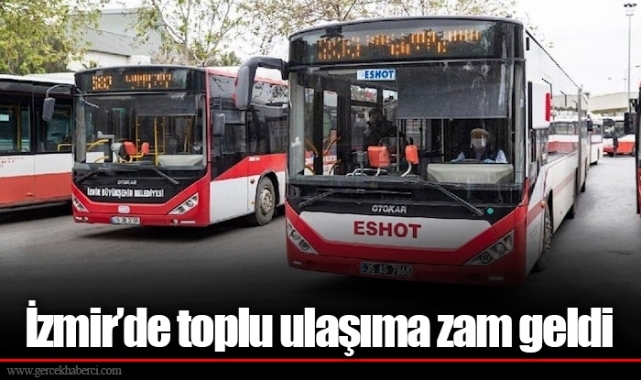 İzmir’de toplu ulaşıma zam geldi