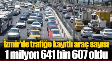 İzmir'de trafiğe kayıtlı araç sayısı 1 milyon 641 bin 607 oldu