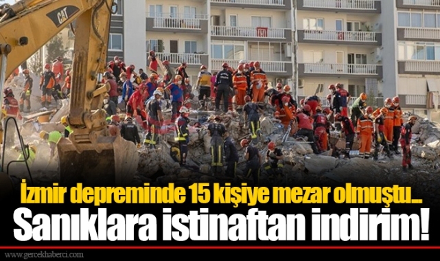 İzmir depreminde 15 kişiye mezar olmuştu... Sanıklara istinaftan indirim!