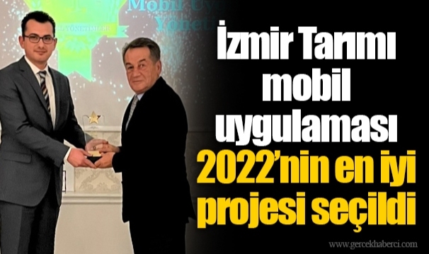 İzmir Tarımı mobil uygulaması 2022’nin en iyi projesi seçildi