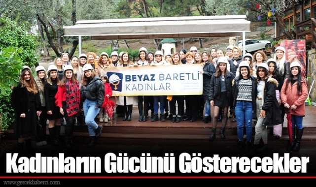 Kadınların Gücünü Gösterecekler