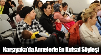 Karşıyaka’da Annelerle En Kutsal Söyleşi