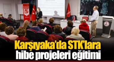 Karşıyaka’da STK’lara hibe projeleri eğitimi