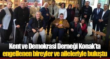 Kent ve Demokrasi Derneği Konak'ta engellenen bireyler ve aileleriyle buluştu