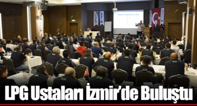 LPG Ustaları İzmir'de Buluştu