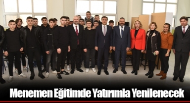 Menemen Eğitimde Yatırımla Yenilenecek