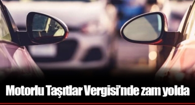 Motorlu Taşıtlar Vergisi’nde zam yolda