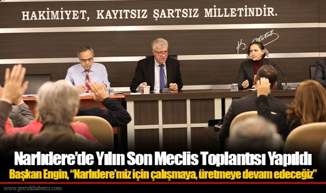 ​​​​​​​Narlıdere’de Yılın Son Meclis Toplantısı Yapıldı