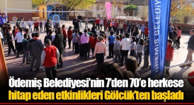 Ödemiş Belediyesi’nin 7’den 70’e herkese hitap eden etkinlikleri Gölcük’ten başladı