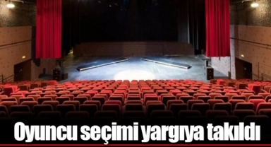 Oyuncu seçimi yargıya takıldı