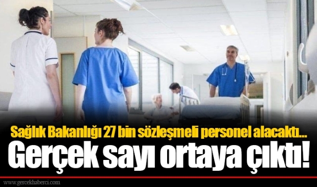 Sağlık Bakanlığı 27 bin sözleşmeli personel alacaktı… Gerçek sayı ortaya çıktı!