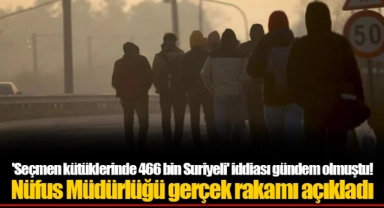'Seçmen kütüklerinde 466 bin Suriyeli' iddiası gündem olmuştu! Nüfus Müdürlüğü gerçek rakamı açıkladı