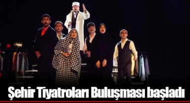 Şehir Tiyatroları Buluşması başladı