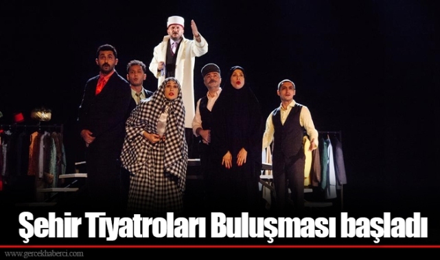 Şehir Tiyatroları Buluşması başladı