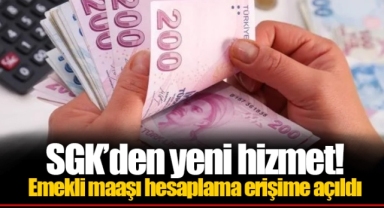 SGK’den yeni hizmet! Emekli maaşı hesaplama erişime açıldı