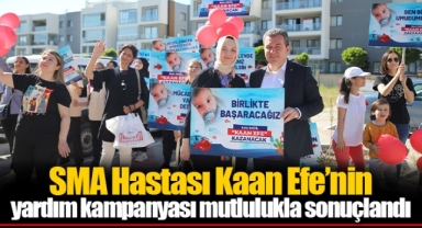 SMA Hastası Kaan Efe’nin yardım kampanyası mutlulukla sonuçlandı
