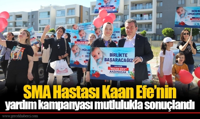 SMA Hastası Kaan Efe’nin yardım kampanyası mutlulukla sonuçlandı