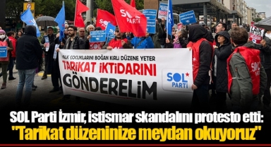SOL Parti İzmir, istismar skandalını protesto etti: