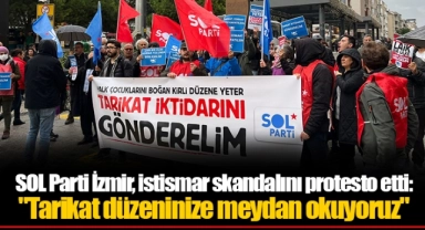 SOL Parti İzmir, istismar skandalını protesto etti:   "Tarikat düzeninize meydan okuyoruz"