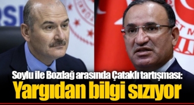 Soylu ile Bozdağ arasında Çataklı tartışması: Yargıdan bilgi sızıyor
