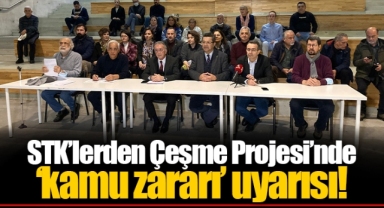 STK’lerden Çeşme Projesi’nde ‘kamu zararı’ uyarısı!
