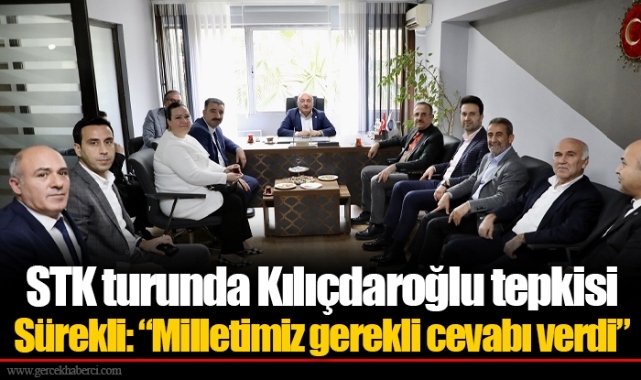 STK turunda Kılıçdaroğlu tepkisi Sürekli: “Milletimiz gerekli cevabı verdi”