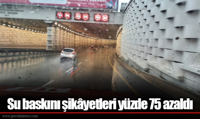 Su baskını şikâyetleri yüzde 75 azaldı