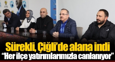 Sürekli, Çiğli’de alana indi “Her ilçe yatırımlarımızla canlanıyor”