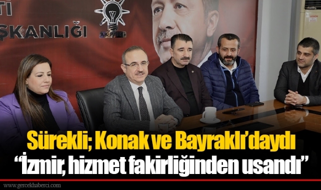 Sürekli; Konak ve Bayraklı’daydı: “İzmir, hizmet fakirliğinden usandı”