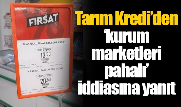 Tarım Kredi’den ‘kurum marketleri pahalı’ iddiasına yanıt