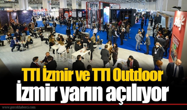 TTI İzmir ve TTI Outdoor İzmir yarın açılıyor