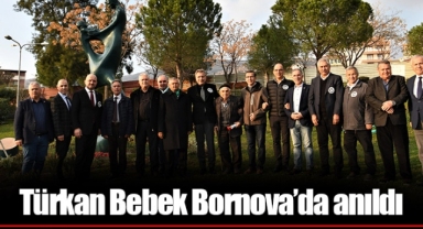 Türkan Bebek Bornova’da anıldı