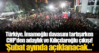 Türkiye, İmamoğlu davasını tartışırken CHP'den adaylık ve Kılıçdaroğlu çıkışı! 'Şubat ayında açıklanacak...'