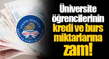 Üniversite öğrencilerinin kredi ve burs miktarlarına zam!