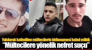 Yakılarak katledilen mültecilerin iddianamesi kabul edildi:  “Mültecilere yönelik nefret suçu” 