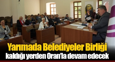 Yarımada Belediyeler Birliği kaldığı yerden Oran’la devam edecek